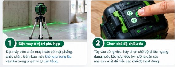 Đặt máy cân bằng laser trên chân máy chắc chắn và chọn chế độ chiếu phù hợp